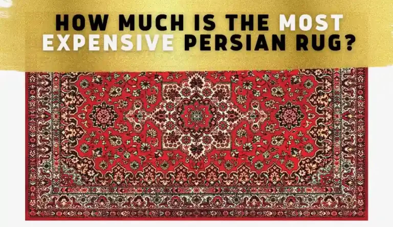 How Much is the Most Expensive Persian Rug?