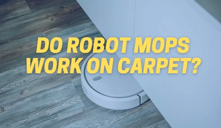 Do Robot Mops Work on Carpet?