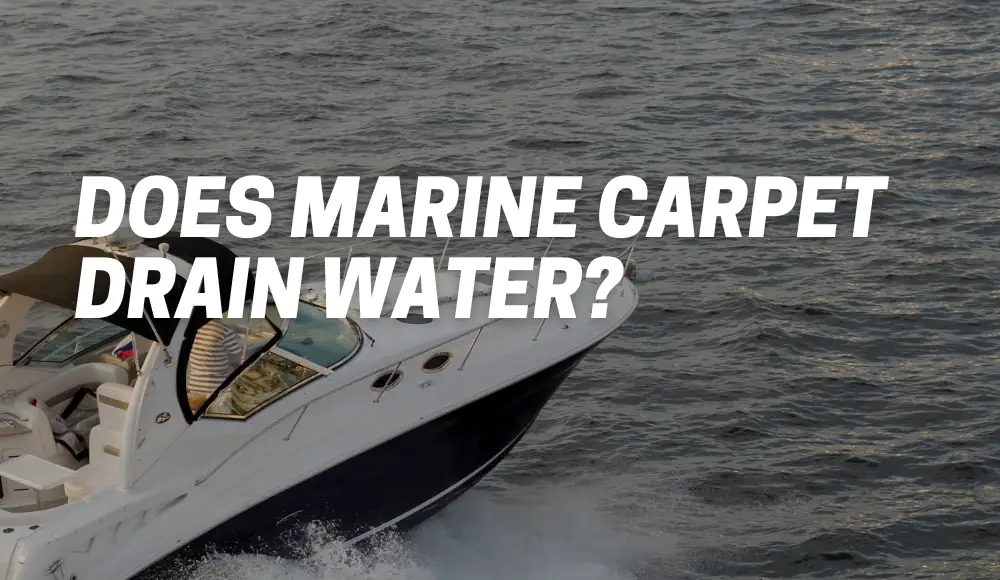 Does marine carpet drain water?