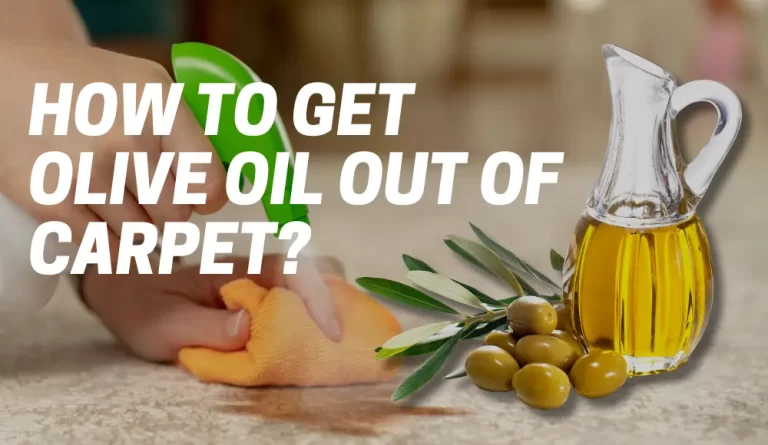 How to Get Olive Oil Out of Carpet?