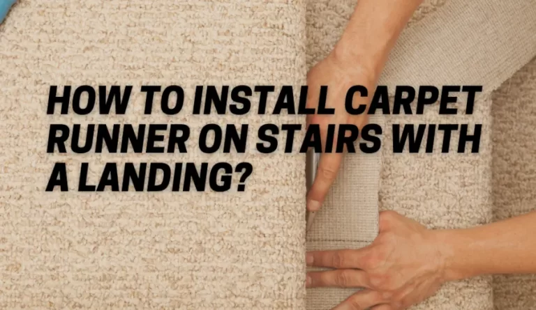 How to Install Carpet Runner on Stairs with a Landing?