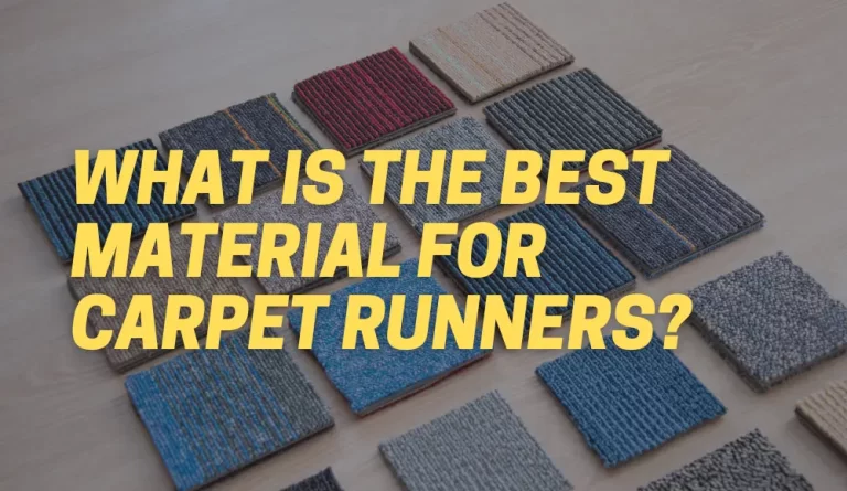 What is the Best Material for Carpet Runners?