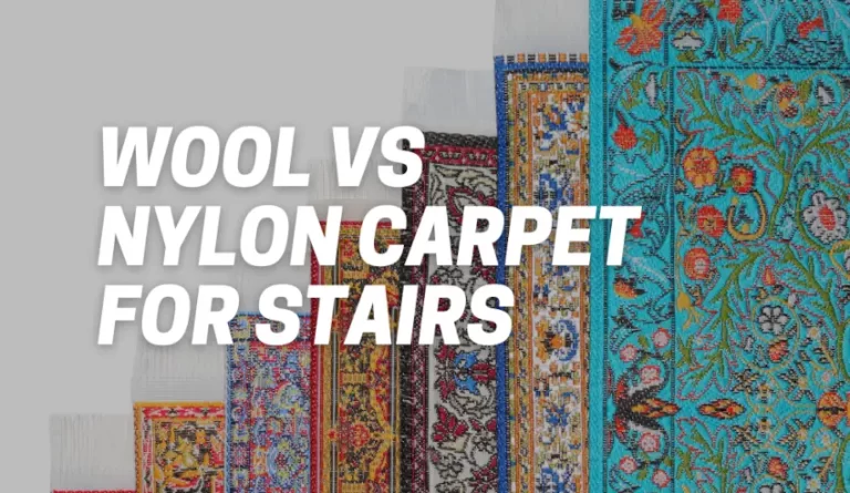 Wool vs Nylon Carpet for Stairs
