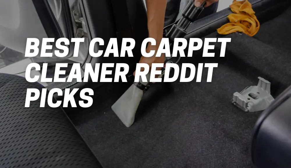 Best Car Carpet Cleaner Reddit