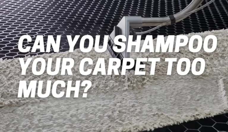 Can You Shampoo Your Carpet Too Much?