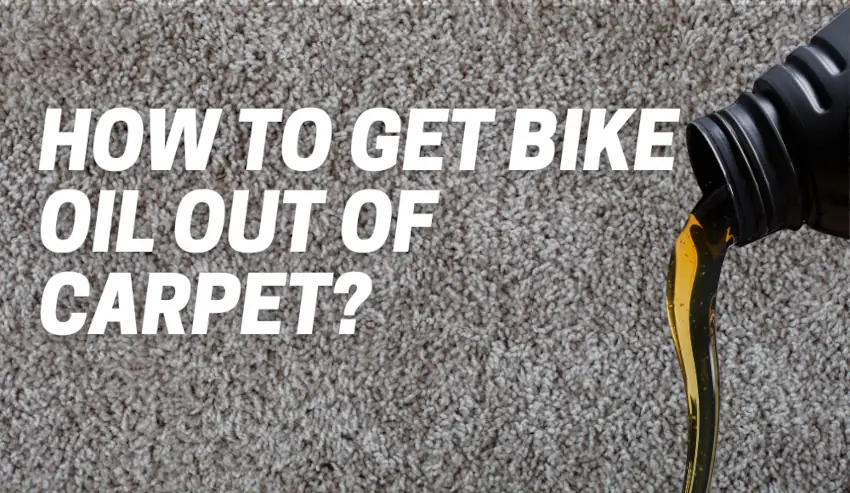 how-to-get-bike-oil-out-of-carpet-explained-carpetsmatter