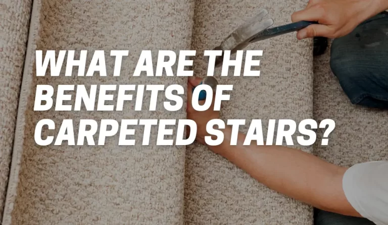 what are the benefits of carpeted stairs