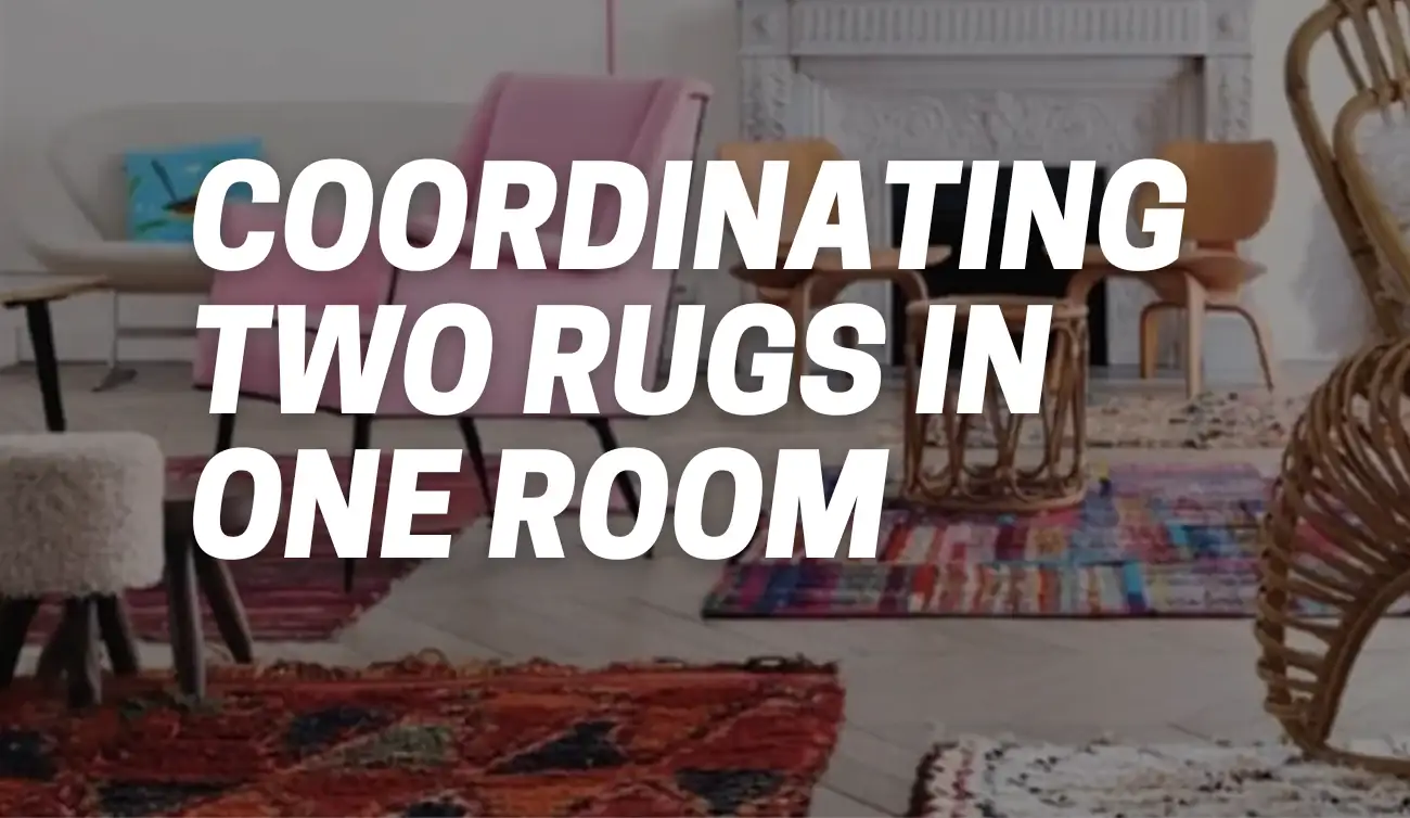 Coordinating Two Rugs in One Room