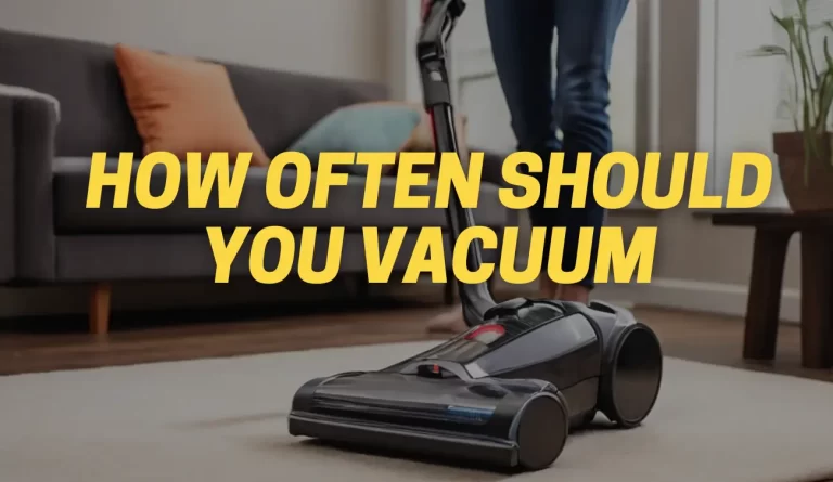 how often should you vacuum